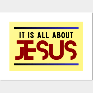 It Is All About Jesus | Christian Posters and Art